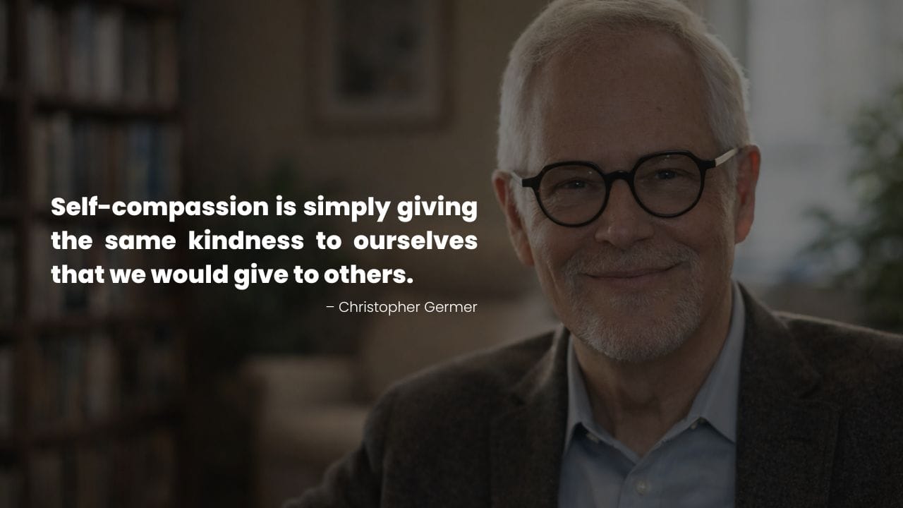 Christopher Germer on self care burnout quote