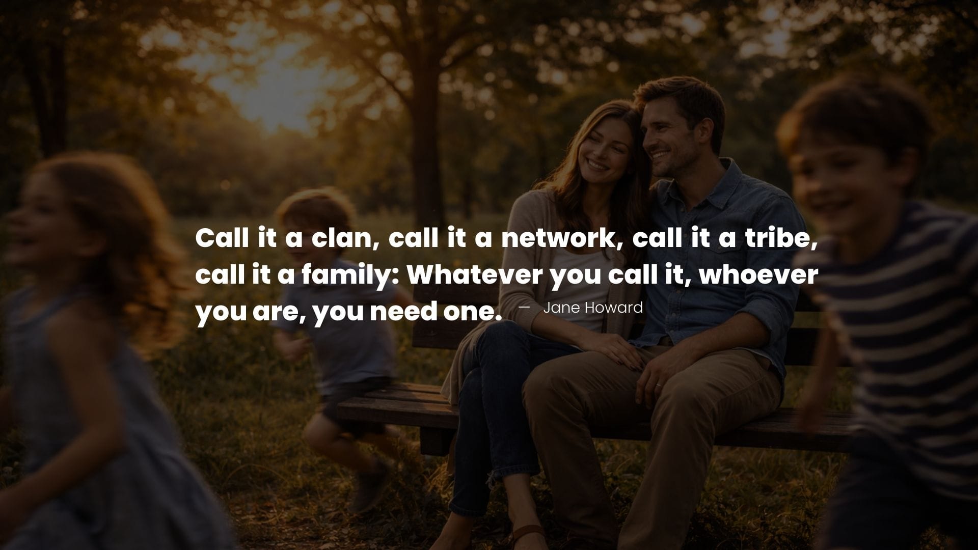 A happy family sitting on a park bench at sunset with children playing with a quote on memories