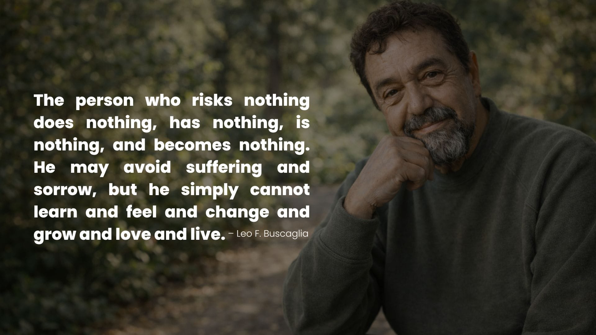 Leo F. Buscaglia Portrait with a on life without risk