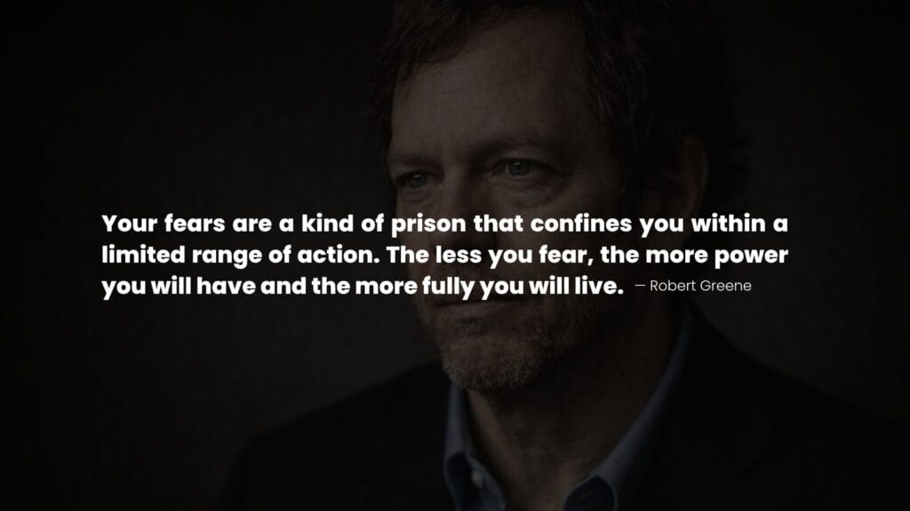 Robert Greene portrait with a quote about fear