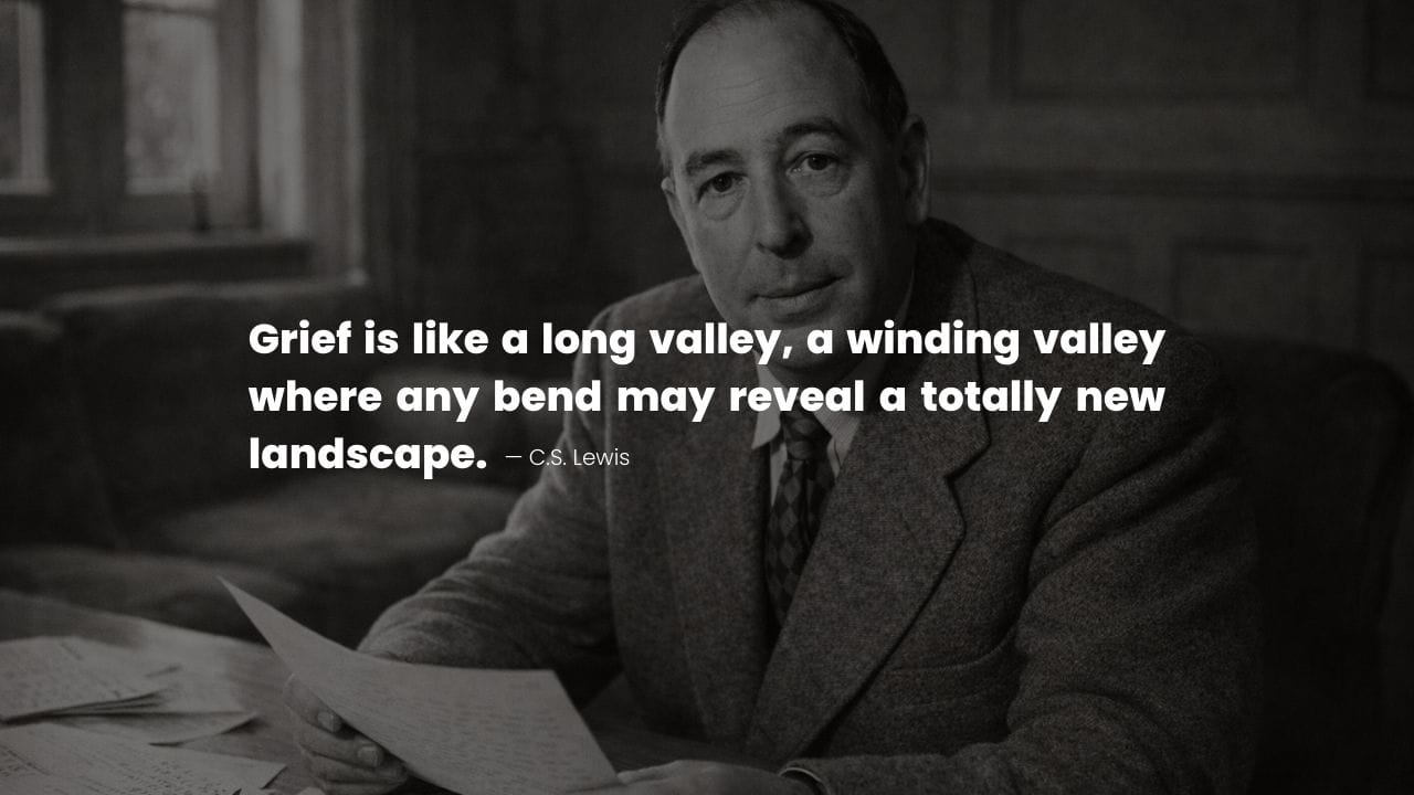 C.S. Lewis with a thoughtful quote describing grief as a journey through changing emotional landscapes.