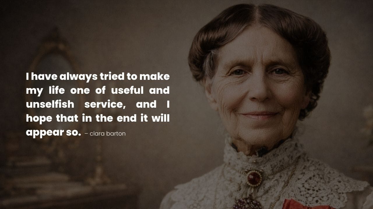 Clara Barton portrait with a quote about living a life of service and helping others.