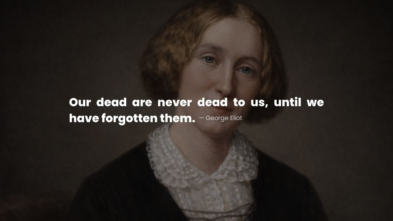 George Eliot portrait with a touching quote about sorrow of a lost person,.