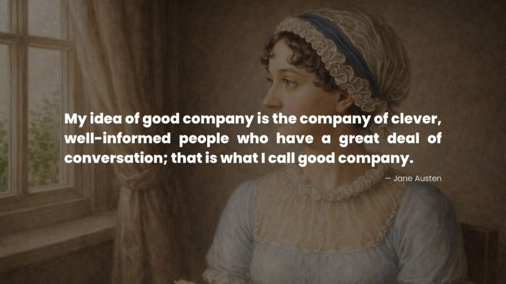 Jane quote on good company and friendship; portrait of Jane looking out a window.