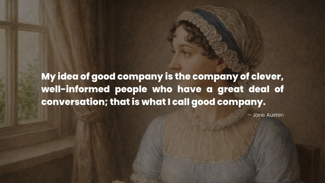 Jane quote on good company and friendship; portrait of Jane looking out a window.