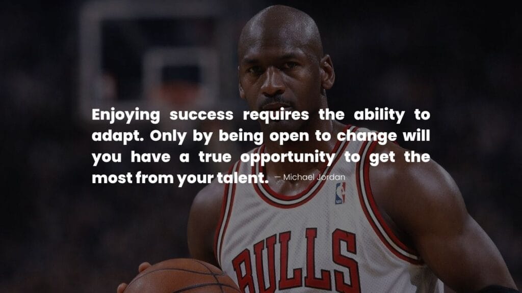 Michael Jordan with quote on adapting and growth — Quotes About Change